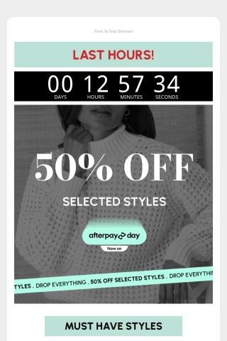Last Day! 🚨 50% OFF Selected Styles