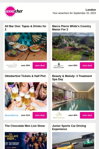 All Bar One: Tapas & Drinks for 2 | Marco Pierre White's Country Manor For 2 | Oktoberfest Tickets & Half Pint | Beauty & Melody: 3 Treatment Spa Day | The Chocolate Men Live Show