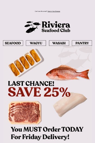 Hi Tim, LAST CHANCE to SAVE 25%!  SAVE on Uni, Black Cod & more! + Catch Us This Saturday in DTLA!