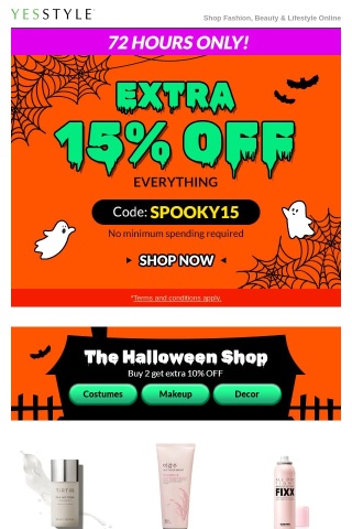 Trick or TREAT? Extra 15% off EVERYTHING - 72 hours only