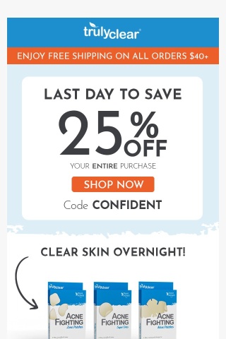 Last day to save on clear, confident skin!🎉