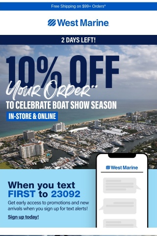 2 DAYS LEFT: 10% off your order when you sign up for text alerts!