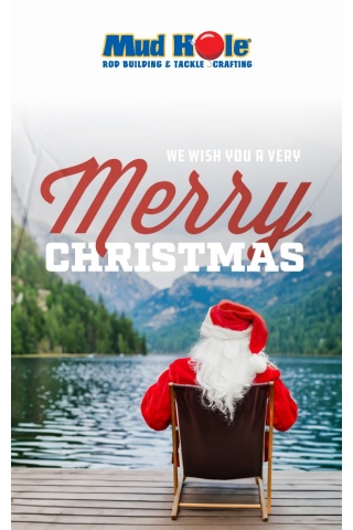 Merry Christmas from Mud Hole Custom Tackle!