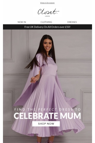 Make Her Day Shine with Closet London Dresses this Mother's Day!